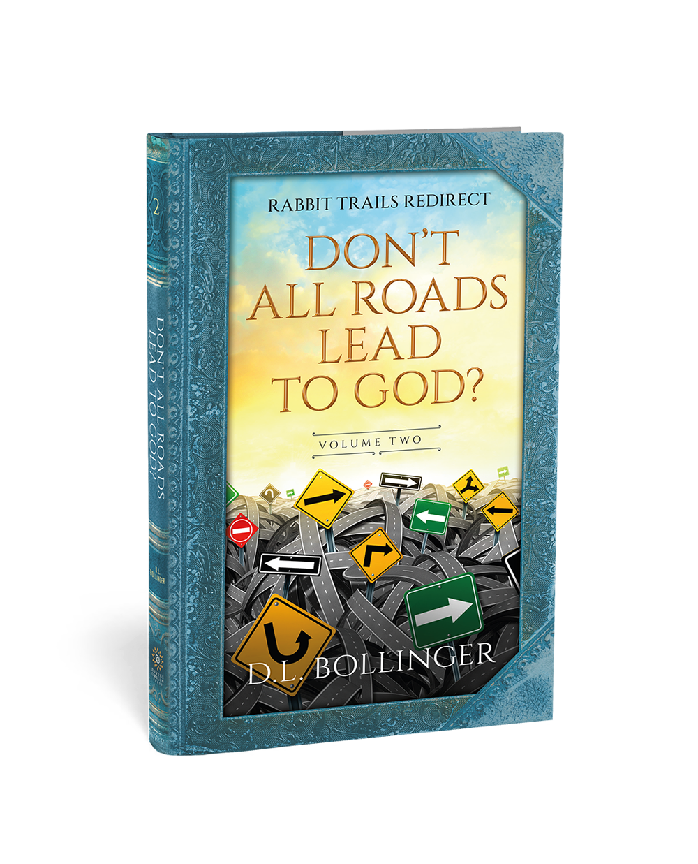 Rabbit Trails Redirect (Volume Two): Don't All Roads Lead to God? — Hardcover