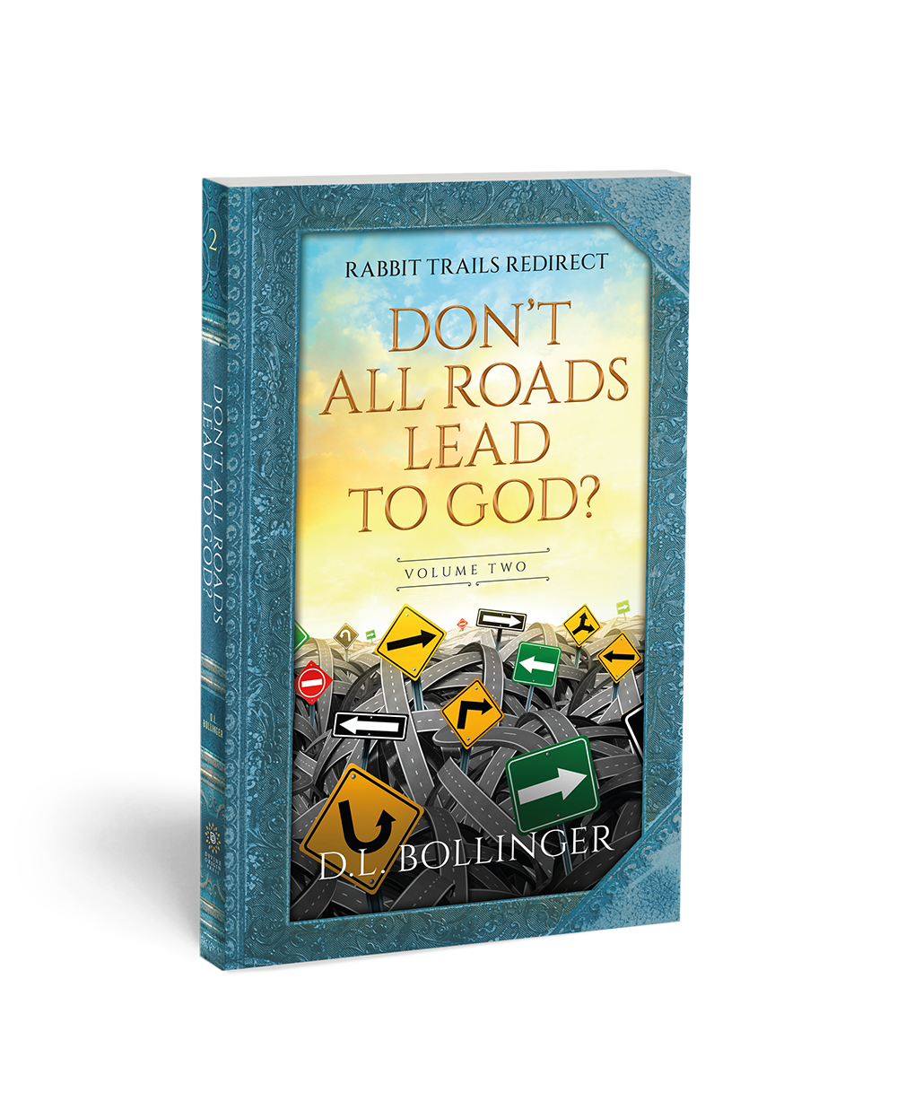 Rabbit Trails Redirect (Volume Two): Don't All Roads Lead to God? — Paperback